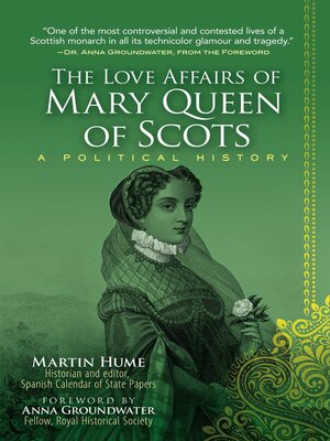 cover image of The Love Affairs of Mary Queen of Scots: a Political History